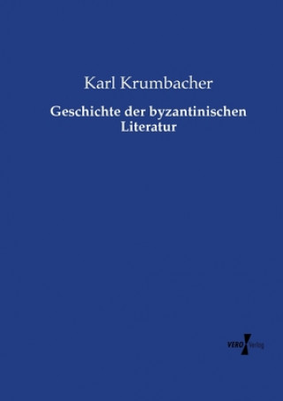 Książka Geschichte der byzantinischen Literatur Karl Krumbacher