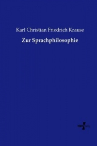 Kniha Zur Sprachphilosophie Karl Christian Friedrich Krause