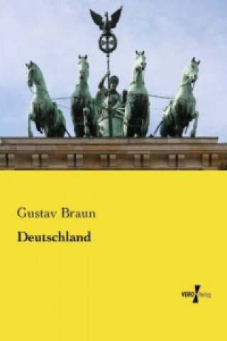 Kniha Deutschland Gustav Braun