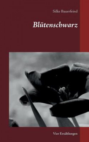 Knjiga Blutenschwarz Silke Bauerfeind