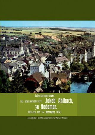 Livre Lebenserinnerungen des Schreinermeisters Jakob Ahlbach Jakob Ahlbach