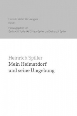 Kniha Mein Heimatdorf und seine Umgebung Heinrich Spiller