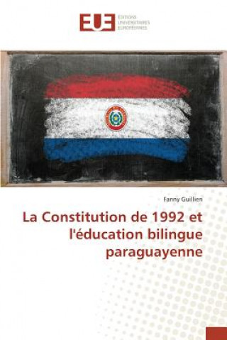 Kniha La Constitution de 1992 Et l'Education Bilingue Paraguayenne Guillien-F