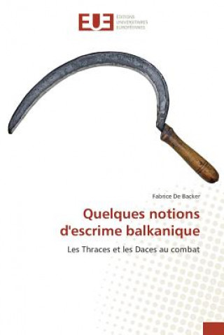 Kniha Quelques Notions d'Escrime Balkanique de Backer-F