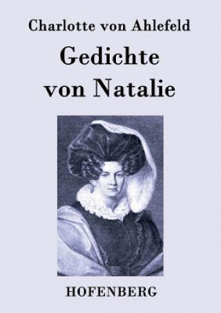 Buch Gedichte von Natalie Charlotte Von Ahlefeld