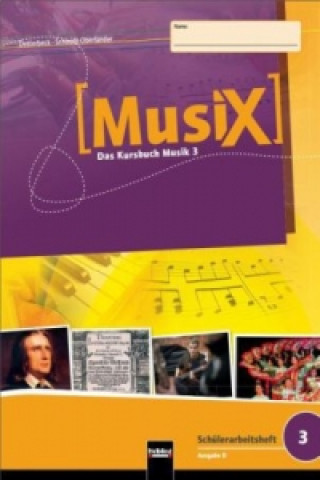 Kniha MusiX 3 (Ausgabe ab 2011) Schülerarbeitsheft 3 Markus Detterbeck