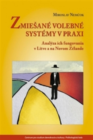 Kniha Zmiešané volebné systémy v praxi Miroslav Nemčok