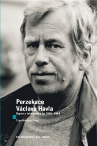 Книга Perzekuce Václava Havla Václav Havel