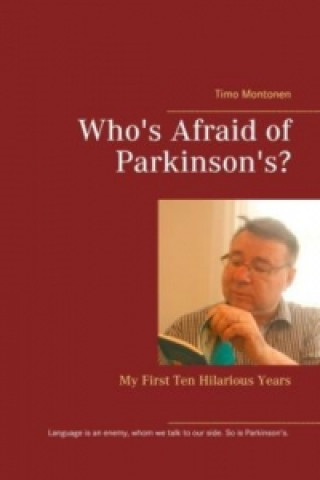 Buch Who's Afraid of Parkinson's? Timo Montonen