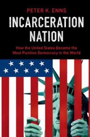 Könyv Incarceration Nation Peter K. Enns