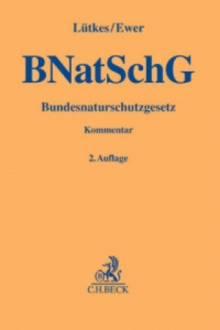 Carte Bundesnaturschutzgesetz (BNatSchG), Kommentar Stefan Lütkes