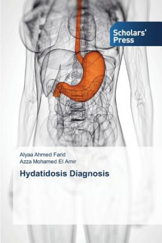 Kniha Hydatidosis Diagnosis Ahmed Farid Alyaa