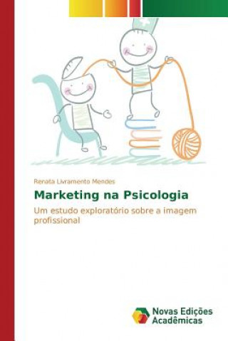 Livre Marketing na Psicologia Livramento Mendes Renata