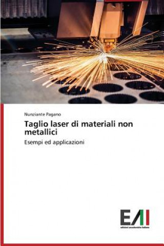 Könyv Taglio laser di materiali non metallici Pagano Nunziante
