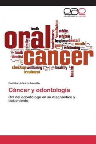 Kniha Cancer y odontologia Lanza Echeveste Damian