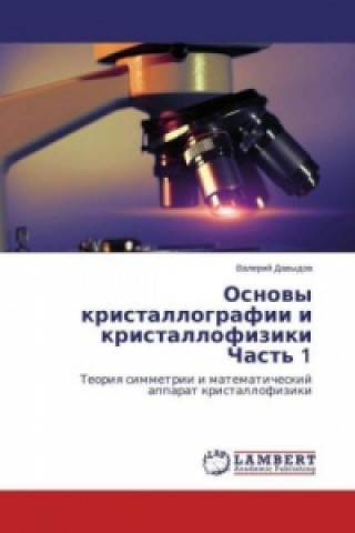 Könyv Osnovy kristallografii i kristallofiziki Chast' 1 Valerij Davydov