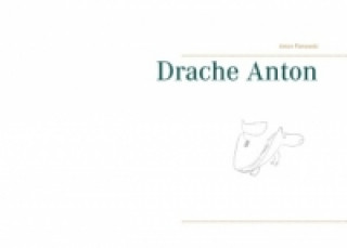 Kniha Antons Drache Anton Pianowski