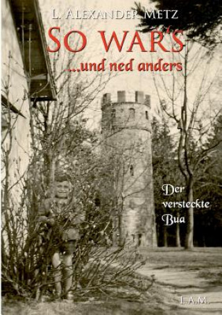 Book So war's und ned anders L. Alexander Metz