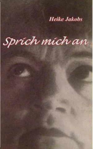 Book Sprich mich an Heike Jakobs