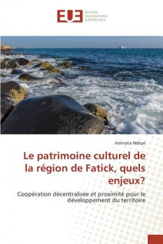 Kniha patrimoine culturel de la region de Fatick, quels enjeux? Ndoye Aminata