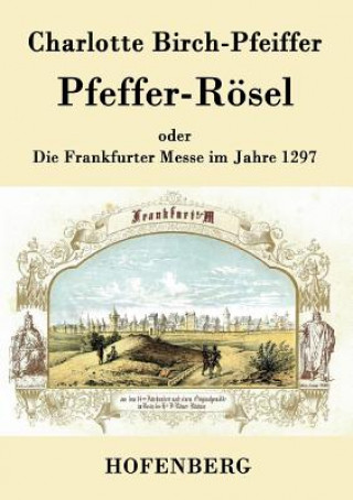 Könyv Pfeffer-Roesel Charlotte Birch-Pfeiffer