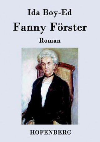 Könyv Fanny Foerster Ida Boy-Ed