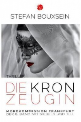 Livre Die Kronzeugin Stefan Bouxsein