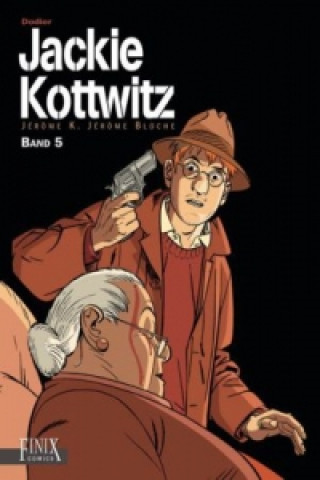 Książka Jackie Kottwitz Gesamtausgabe. Bd.5 Alain Dodier