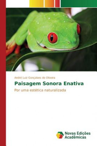 Kniha Paisagem Sonora Enativa Goncalves De Oliveira Andre Luiz