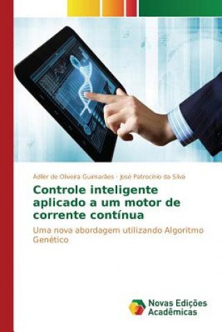 Kniha Controle inteligente aplicado a um motor de corrente continua Oliveira Guimaraes Adller De
