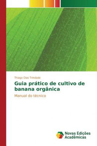 Książka Guia pratico de cultivo de banana organica Dias Trindade Thiago