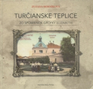 Buch Turčianske Teplice Zuzana Horníková