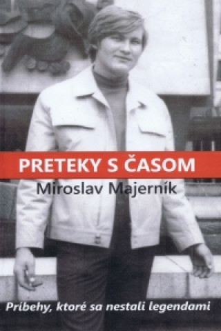Kniha Preteky s časom Miroslav Majerník