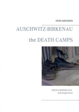Carte Auschwitz Birkenau Heidi Karvonen