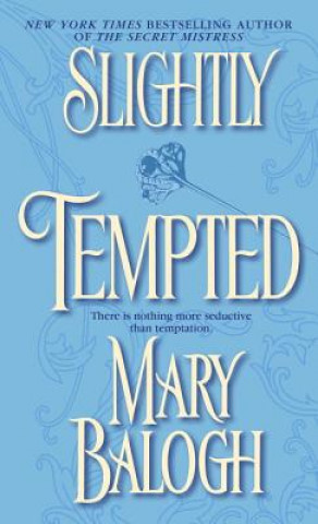 Kniha Slighty Tempted Mary Balogh