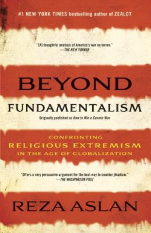Carte Beyond Fundamentalism Reza Aslan