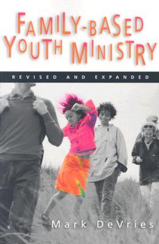 Book Family-Based Youth Ministry Mark DeVries