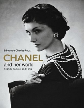 Könyv Chanel and Her World Edmonde Charles-Roux