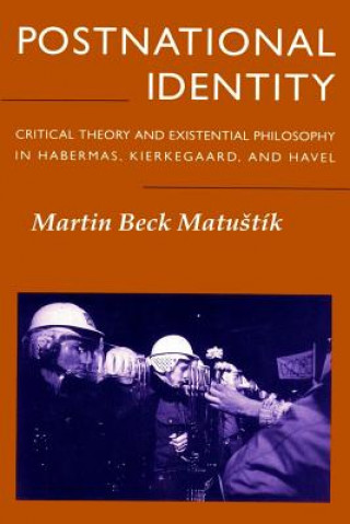 Книга Postnational Identity Martin Beck Matuštík