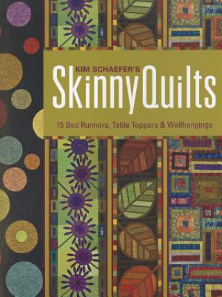 Könyv Kim Schaefers Skinny Quilts Kim Schaefer