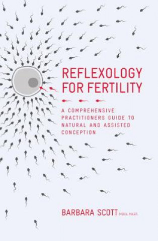 Könyv Reflexology For Fertility Barbara Scott