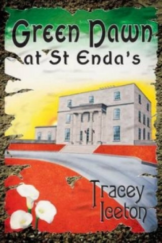 Книга Green Dawn at St Enda's Tracey Iceton