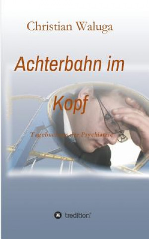 Könyv Achterbahn im Kopf Christian Waluga