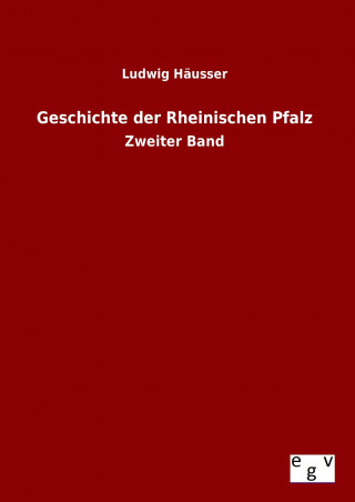 Książka Geschichte der Rheinischen Pfalz Ludwig Häusser