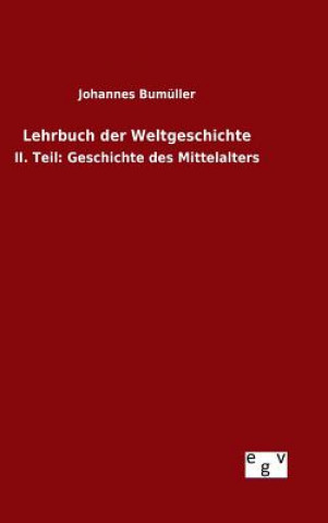 Kniha Lehrbuch der Weltgeschichte Johannes Bumuller