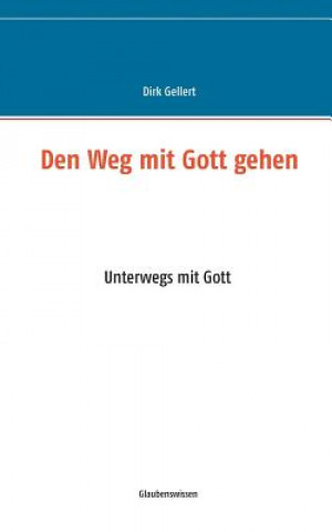 Buch Den Weg mit Gott gehen Dirk Gellert