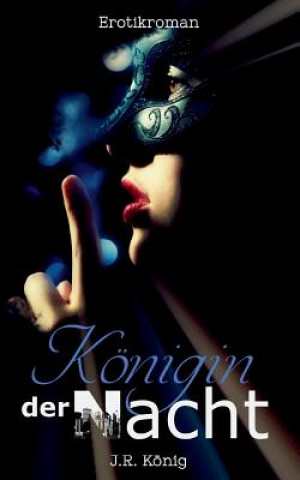Könyv Koenigin der Nacht J R Konig
