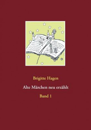 Kniha Alte Marchen neu erzahlt Brigitte Hagen