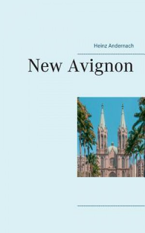 Książka New Avignon Heinz Andernach