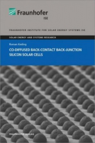 Carte Co-diffused Back-Contact Back-Junction Silicon Solar Cells. Roman Keding